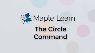 Maple Learn: The Circle Command