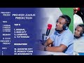 dore uko abanyamakuru ba b u0026b kigali 89.7fm babona impera end za premier league 24 25 predictions