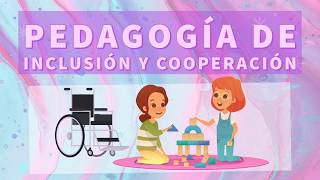 Pedagogías del siglo XXI: Las pedagogías de la inclusión y la cooperación