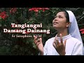 Tangiangni Damang Dainang . Cover  -  Sr Seraphine Munthe KYM  #salamvinsensian