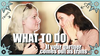 Dealing with a partner coming out as trans