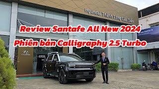 ✅Review Chi tiết xe HYUNDAI SANTAFE ALL NEW CALLGRAPHY 2.5 TURBO