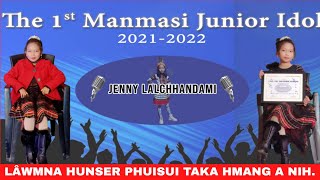 Jenny Lalchhandami | 1st Manmasi Junior Idol 2021-2022 Lawmna Hunser