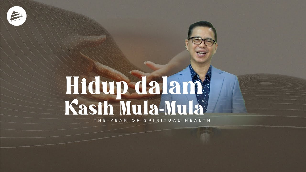 HIDUP DALAM KASIH MULA-MULA - Pdt. Hengky So, M.Th - YouTube