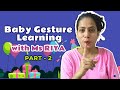 Baby Gesture Learning with Ms Riya PART-2  |  Gestures for Babies - Baby Videos #kidslearning #baby