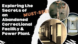 Exploring the Secrets of a NY Abandoned Correctional Facility & Power Plant | MUST-SEE!!