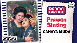 Cahaya Muda - Prawan Sinting | DRAMA TARLING | Official Audio