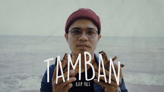 TAMBAN  - ASEP FALS