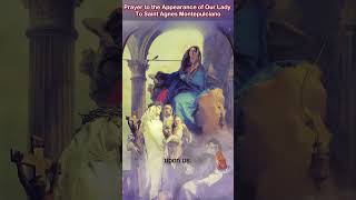 A Prayer to the Appearance of Our Lady to Saint Agnes Montepulciano