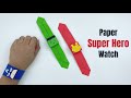 How To Make Easy Paper SUPER HERO Watch For Kids / KIDS Craft Ideas / Paper Craft Easy / KIDS crafts