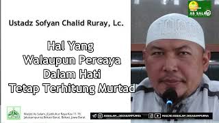 Syirik Walau dalam Hati | Ust. Sofyan Chalid Ruray,Lc | Masjid As Salam |