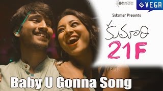 Kumari 21F Telugu Movie | Baby U Gonna Song Trailer | Raj Tarun | Heeba Patel