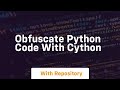 obfuscate python code with cython