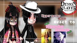 ♡ Uppermoons + Muzan react to Nezuko ♡ | Demon slayer | ( read discription )