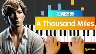 【钢琴教学视频】《A Thousand Miles》-------Part 1