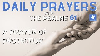 Psalm 61 l A Prayer of Protection | Daily Prayers | The Prayer Channel (Day 164)