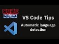 VS Code tips — Automatic language detection