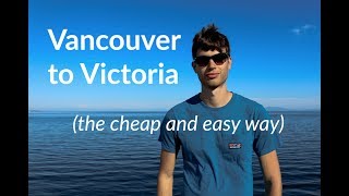 Downtown Vancouver to Downtown Victoria - Cheap and Easy!