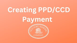 Creating PPD/CCD Payment