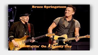 Bruce Springsteen -  Waitin' on a sunny day ( Lyrics )