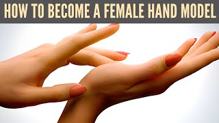 How to become a female hand model/A Hand model job details