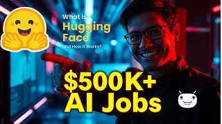 Get Hired in AI: Hugging Face Skills for High-Paying Jobs