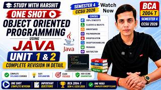 🔥 [One Shot] Object Oriented Programming using Java Unit 1 & 2 | BCA 2004 T Semester 2 CCSU 2026