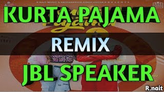 Kurta Pajama- Dhol Remix and JBL  MIX Narvair Pannu /R.nait new Panjabi Song
