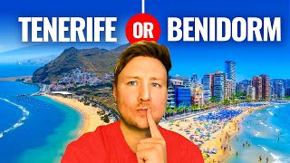 TENERIFE or BENIDORM, which is the best ALL-ROUND holiday destination?