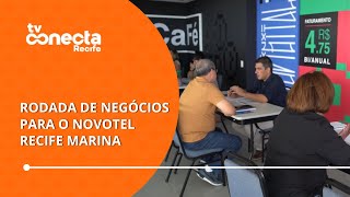 Rodada de negócios para o Novotel Recife Marina