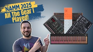 NAMM 2025: The Best Gear I Played | My Honest Thoughts on Roland, Yamaha, Behringer \u0026 More