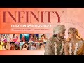 Infinity Love Mashup 2023 | Visual Galaxy | Arijit Singh | Wedding Love Mashup | Romantic Love Song