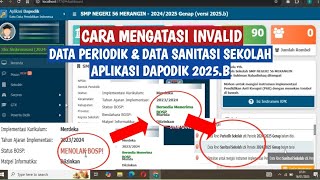 CARA MENGATASI INVALID DATA PERIODIK \u0026 DATA SANITASI SEKOLAH DAPODIK VERSI 2025.B