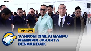 Ketua DPW NasDem Jakarta Ingin Sahroni Jadi Cagub