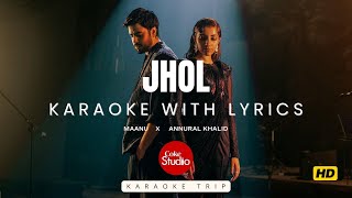 Jhol HD Karaoke with lyrics I Coke Studio Pakistan I Maanu x Annural Khalid #jhol #karaoke