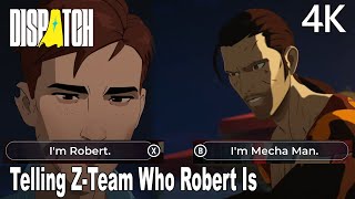 Robert Reveals Who He Is to Z-Team Both Choices Dispatch 4K