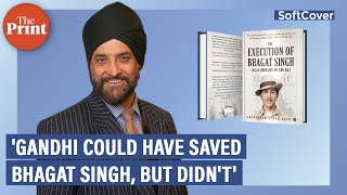Bhagat Singh hanged unlawfully, says Satvinder Juss who accessed undisclosed files on the hanging