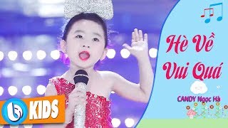 Hè Về Vui Quá - CANDY Ngọc Hà | Nhạc Thiếu Nhi MV