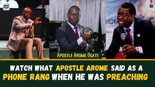 WATCH WHAT APOSTLE AROME SAID AS A PHONE RANG WHEN HE WAS PREACHING __APOSTLE AROME OSAYI