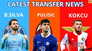 LATEST CONFIRMED TRANSFERS AND TRANSFER RUMOURS [PULISIC TO AC MILAN KOKCU TO BENFICA]✅🤯..