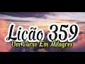 lição 359 um curso em milagres meditação umcursoemmilagres