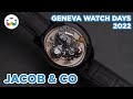 Geneva Watch Days 2022 - Jacob & Co