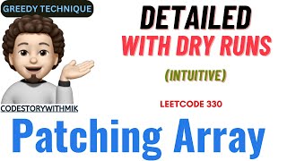 Patching Array | Thought Process | Dry Runs | GOOGLE | Leetcode 330 | codestorywithMIK