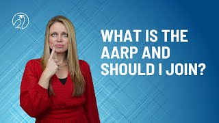 What is the AARP and should I join?