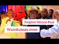 Honai Prophet Miracle Paul Wazozvifumura akaromba, Chivhayo ashamisa Nyika yese