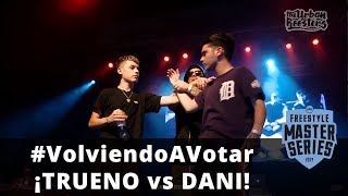 #VolviendoAVotar ¡TRUENO vs DANI! - FMS 2018