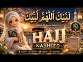 Labbaik Allahumma Labbaik 🕋 | Emotional Hajj Nasheed | Beautiful Islamic Talbiyah ✨
