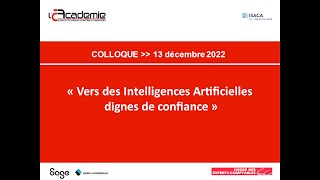 COLLOQUE 13 décembre 2022 - Vers des Intelligences Artificielles dignes de confiance
