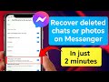 Recover deleted messages or photos on Messenger in just 2 minutes 2025