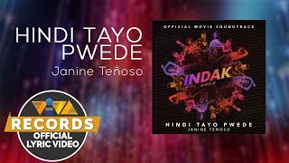 Hindi Tayo Pwede - Janine Teñoso (Official Lyric Video)